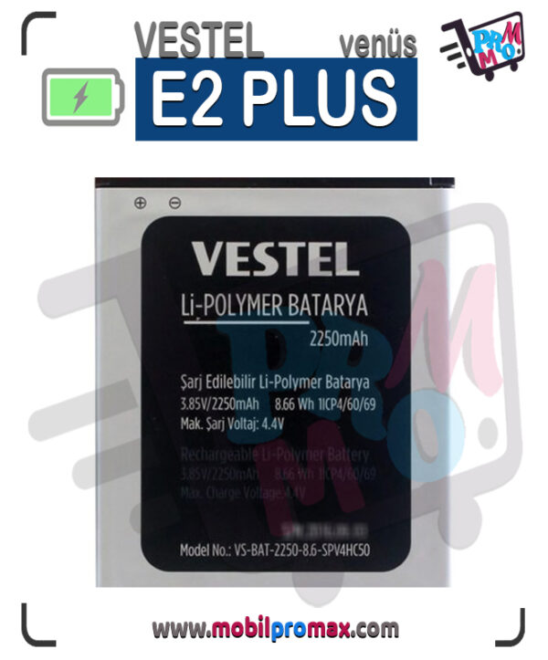 vestel venüs E2 PLUS batarya