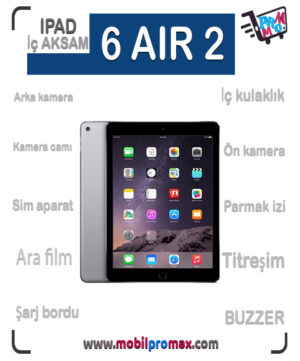 İPAD 6 AİR 2 İç AKSAM