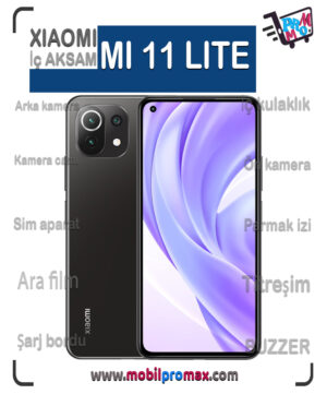 mi 11 LITE İç AKSAM