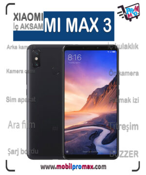 Mİ MAX3 İç AKSAM