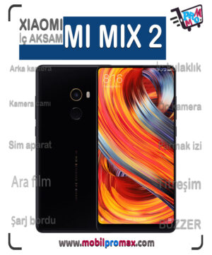 Mİ MİX 2 İç AKSAM