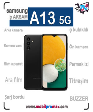 SAMSUNG A13 5G İç AKSAM