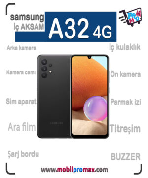 SAMSUNG A32 4G İç AKSAM
