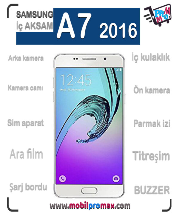 SAMSUNG A7 2016 İç AKSAM