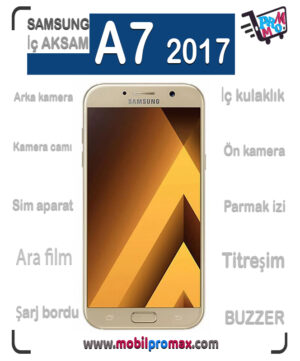 SAMSUNG A7 2017 İç AKSAM