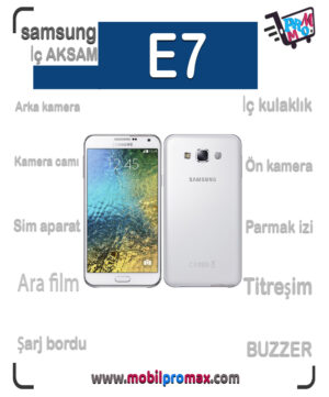 SAMSUNG E7 İç AKSAM