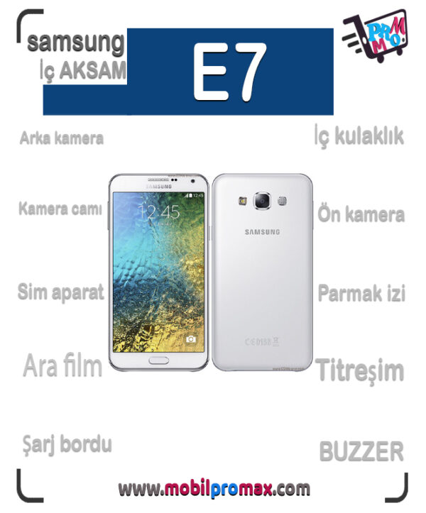 SAMSUNG E7 İç AKSAM