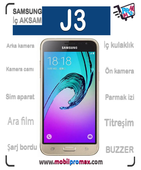 SAMSUNG J3 İç AKSAM