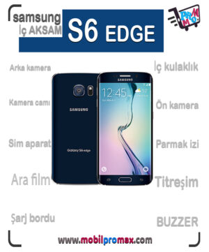 SAMSUNG S6 EDGE İç AKSAM