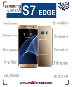 SAMSUNG S7 EDGE İç AKSAM