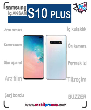 SAMSUNG S10 PLUS İç AKSAM