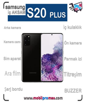 SAMSUNG S20 PLUS İç AKSAM