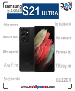 SAMSUNG S21 ULTRA İç AKSAM