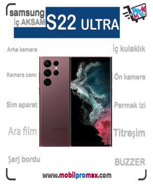 SAMSUNG S22 ULTRA 5G İç AKSAM