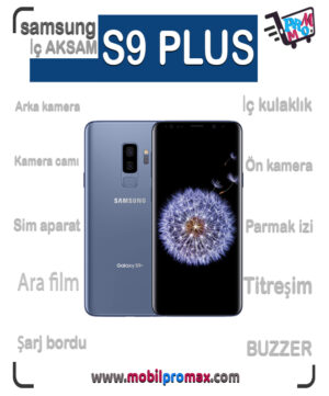 SAMSUNG S9 PLUS İç AKSAM