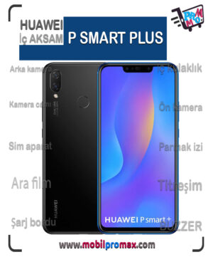 huawei P SMART PLUS İç AKSAM