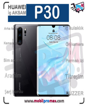 huawei P30 İç AKSAM