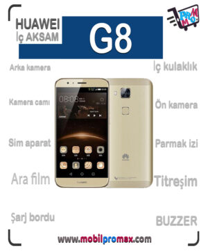 huawei G8 İç AKSAM