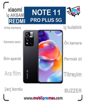 NOTE 11 PRO PLUS 5G İç AKSAM