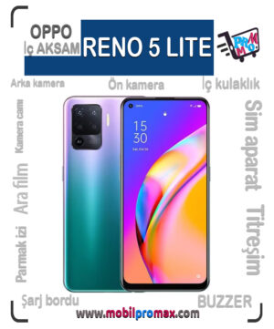 RENO 5 LITE İç AKSAM