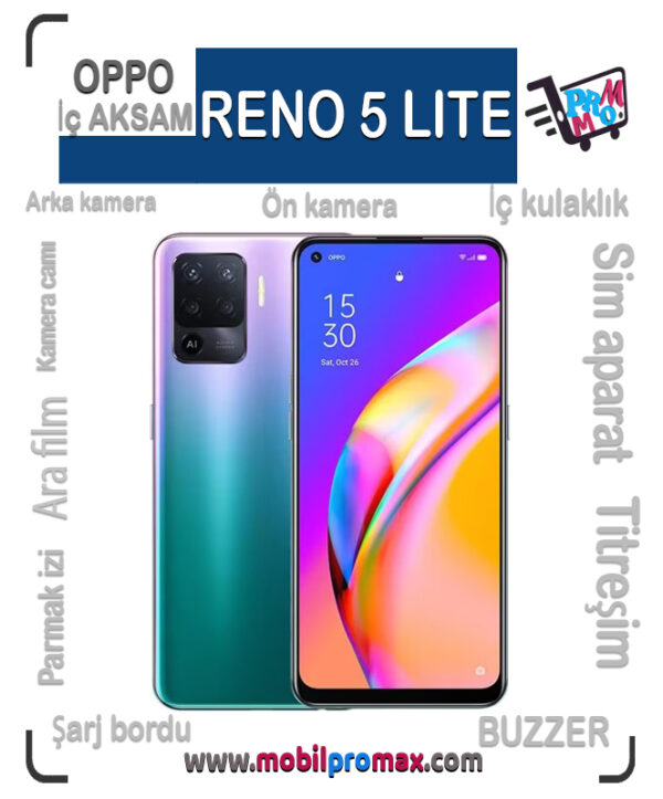 RENO 5 LITE İç AKSAM