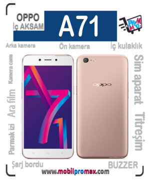 oppo A71 İç AKSAM