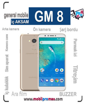GENERAL mobile GM8 İç AKSAM