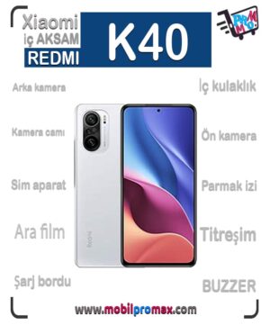 REDMI K40 İç AKSAM