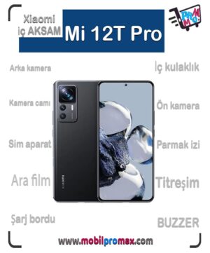 Mi 12 T Pro İç AKSAM