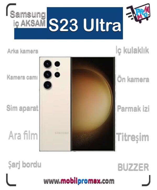 Samsung S23 Ultra İç AKSAM