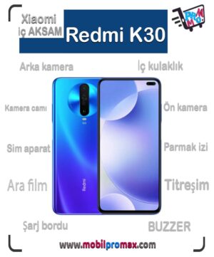 REDMI K30 İç AKSAM