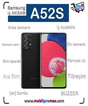 SAMSUNG A52S İç AKSAM