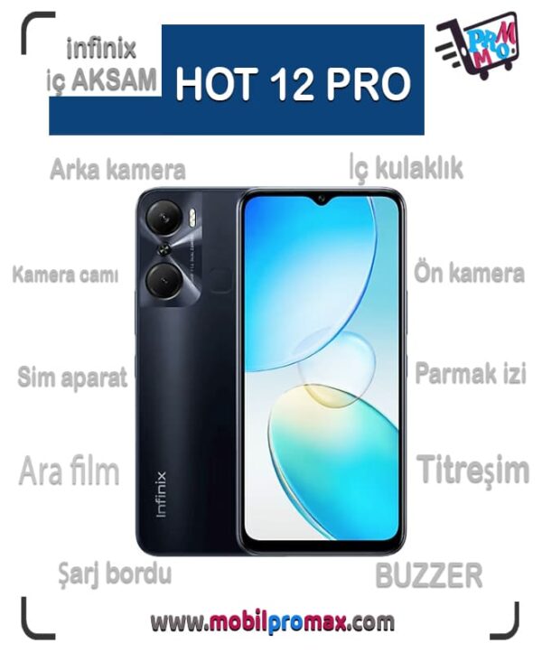 HOT 12 PRO İç AKSAM
