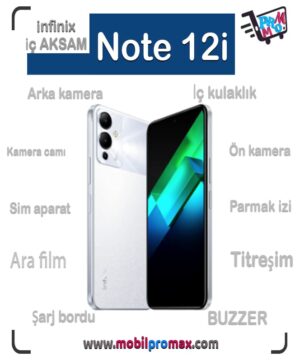 infinix Note 12i İç AKSAM