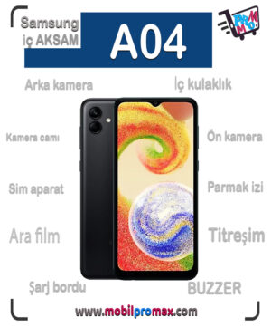 SAMSUNG A04 İç AKSAM
