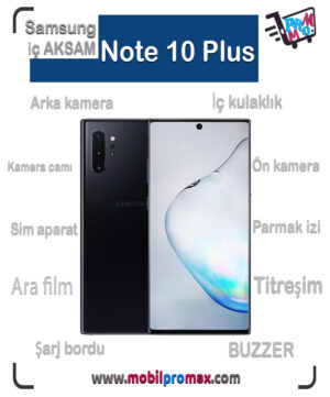 SAMSUNG Note 10 Plus İç AKSAM