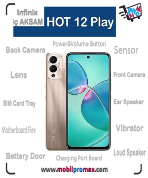 Infinix HOT 12 Play İç AKSAM