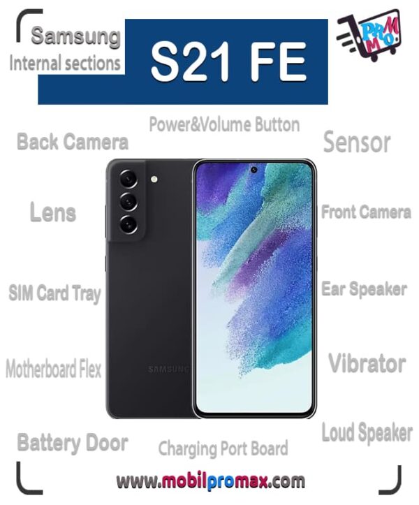 SAMSUNG S21 FE İç AKSAM